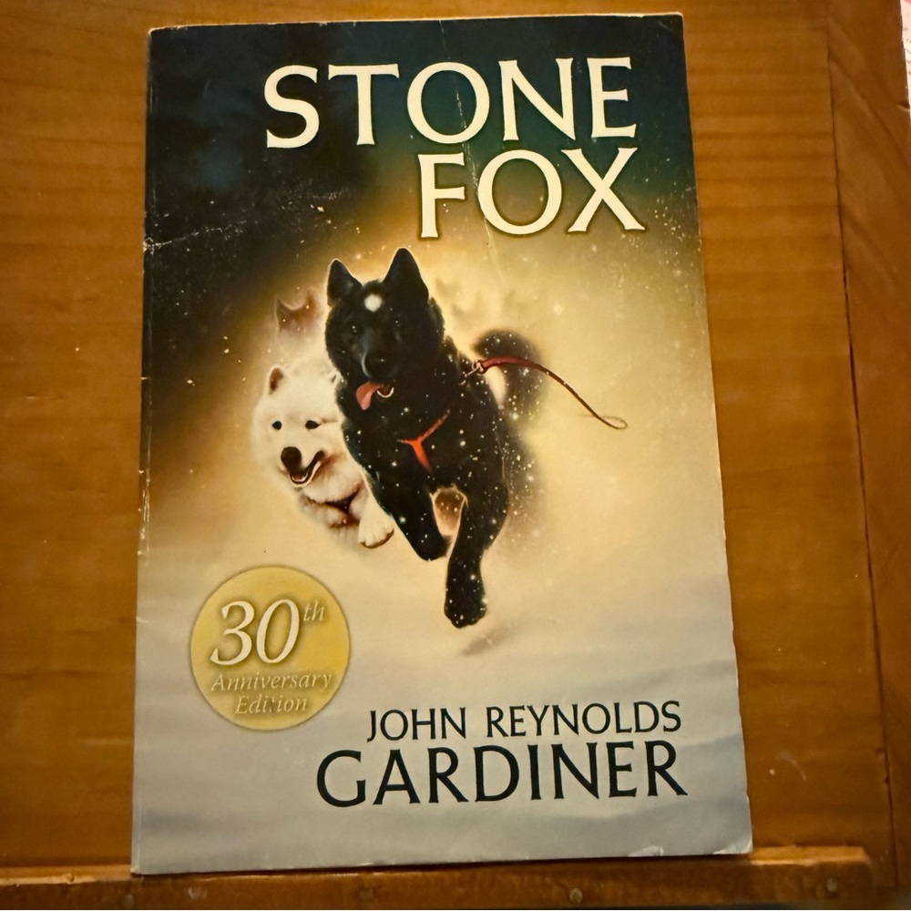 Stone Fox 30th Anniversary Edition Children’s Chapter Book by John R. Gardiner
